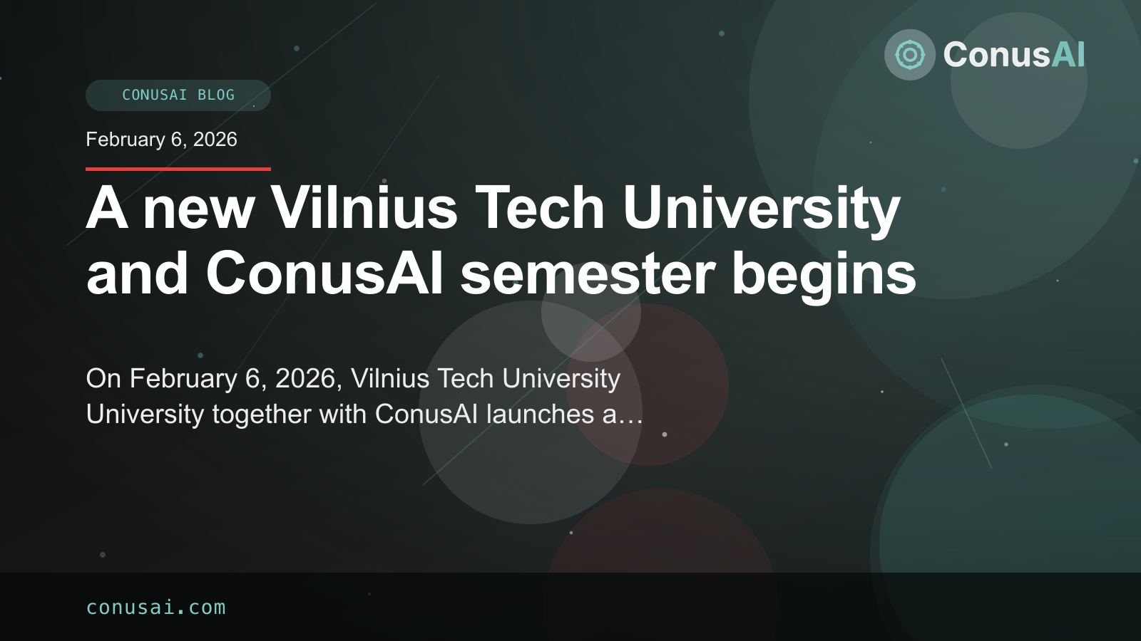 A new Vilnius Tech University and ConusAI semester begins